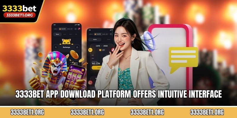 3333BET app download platform offers intuitive interface for smooth registration