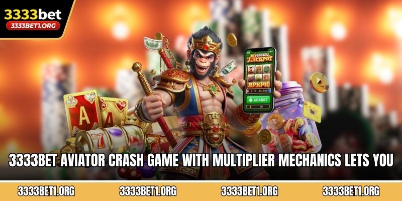 3333BET Aviator crash game with multiplier mechanics lets you cash out anytime.
