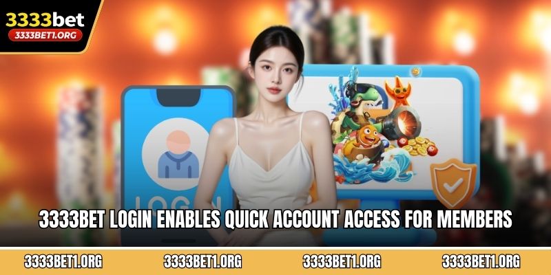 3333BET login enables quick account access for members participating in online gaming entertainment