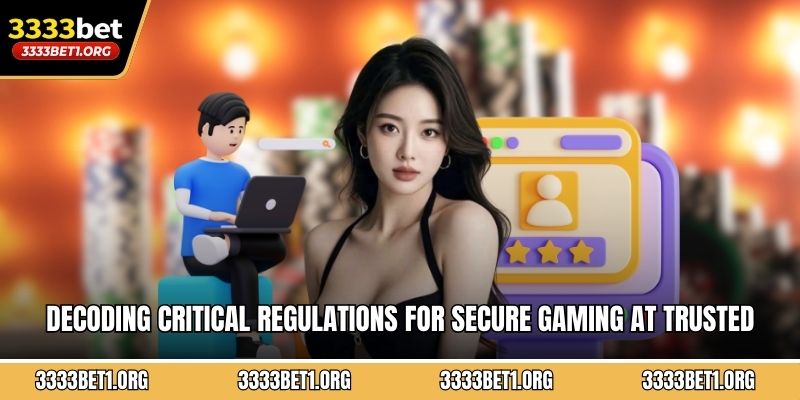 Decoding critical regulations for secure gaming at trusted platforms