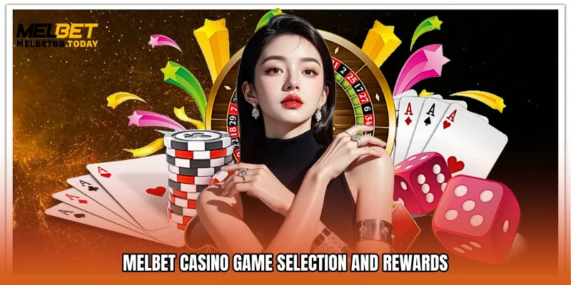 Melbet casino Game Selection and Rewards