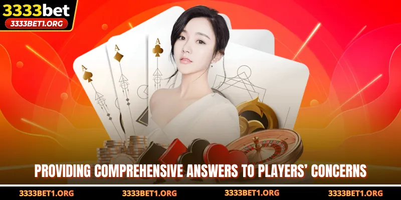 Providing comprehensive answers to players’ concerns
