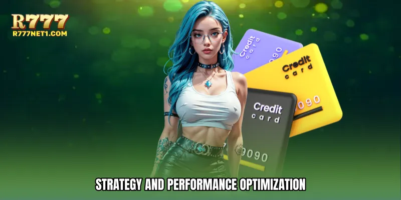 Strategy and Performance Optimization