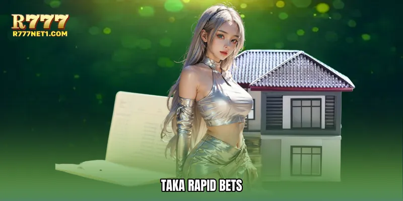 Taka rapid bets