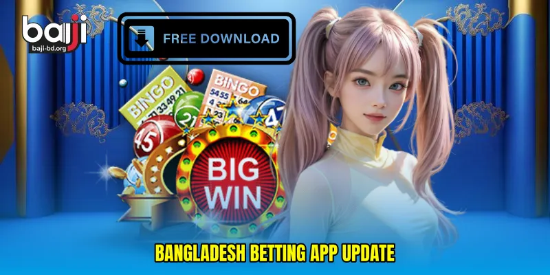 Bangladesh betting app update