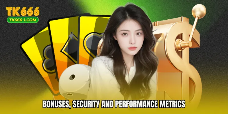 Bonuses, Security and Performance Metrics