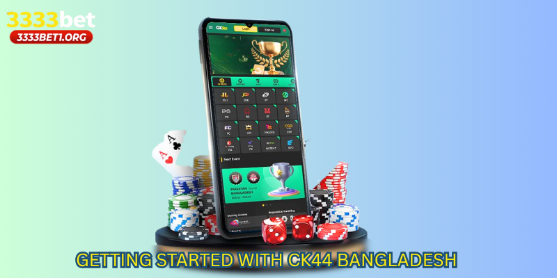 Getting Started with CK44 Bangladesh