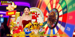 15 Best Tips to Maximize Your 399BET Bonus Today!