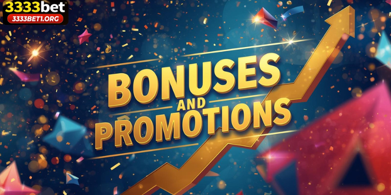 Bonuses and Promotions