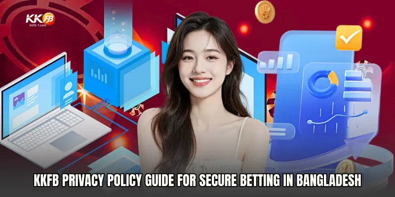 KKFB Privacy Policy Guide for Secure Betting in Bangladesh