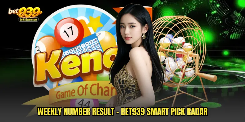 Weekly Number Result - Bet939 Smart Pick Radar