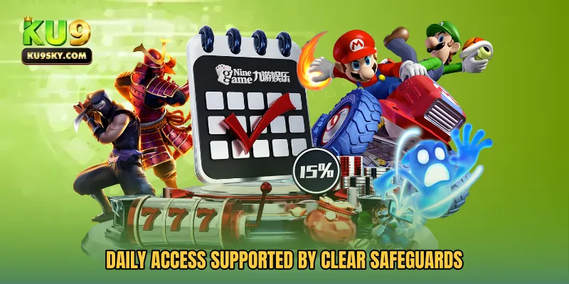 Daily access supported by clear safeguards